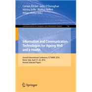 Information and Communication Technologies for Ageing Well and E-health