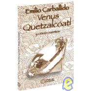 Venus Quetzalcoatl y cinco cuentos/ Venus Quetzalcoatl and Five Stories