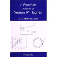 A Festschrift in Honor of Vernon W. Hughes: Yale University, 13 April, 1991