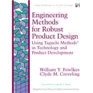 Engineering Methods for Robust Product Design Using Taguchi Methods in Technology and Product Development (paperback)