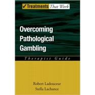 Overcoming Pathological Gambling  Therapist Guide