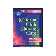 Study Guide to accompany Maternal Child Nursing Care
