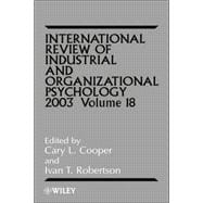 International Review of Industrial and Organizational Psychology 2003, Volume 18