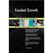 Funded Growth A Complete Guide - 2020 Edition