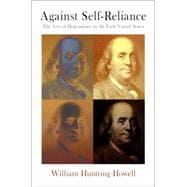 Against Self-Reliance