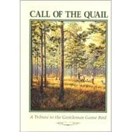 Call of the Quail : A Tribute to the Gentleman Game Bird