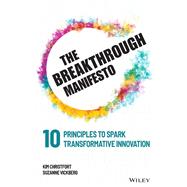 The Breakthrough Manifesto Ten Principles to Spark Transformative Innovation