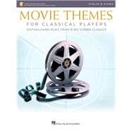 Movie Themes for Classical Players - Violin and Piano With online audio of piano accompaniments Bk/Online Audio