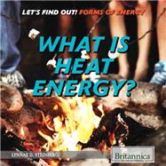 What Is Heat Energy?