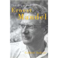 The Legacy of Ernest Mandel