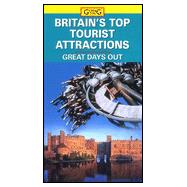Britain's Top Tourist Attractions : A Guide to Great Days Out