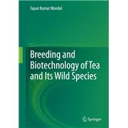 Breeding and Biotechnology of Tea and Its Wild Species