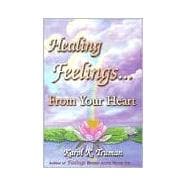 Healing Feelings from Your Heart