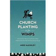 Church Planting Is for Wimps