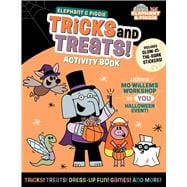 Elephant & Piggie: Tricks and Treats! An Elephant & Piggie Activity Book