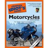 The Complete Idiot's Guide to Motorcycles, 4th Edition