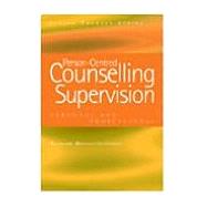 Person-Centred Counselling Supervision: Personal and Professional