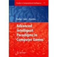 Advanced Intelligent Paradigms in Computer Games