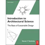 Introduction to Architectural Science : The Basis of Sustainable Design