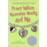 Prince William, Maximilian Minsky and Me