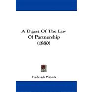 A Digest of the Law of Partnership