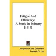 Fatigue and Efficiency : A Study in Industry (1912)