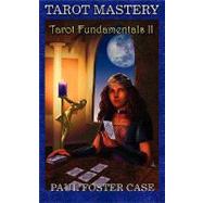 Tarot Mastery : Tarot Fundamentals 2
