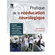 Pratique de la rééducation neurologique