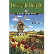 Dutch Me Deadly