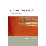 Survey Research : The Basics