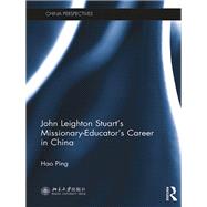 John Leighton StuartÆs Missionary-EducatorÆs Career in China