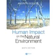 The Human Impact on the Natural Environment Past, Present, and Future