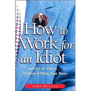 How to Work for an Idiot,9781564147042