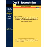 Outlines and Highlights for Unit Operations of Chemical Engineering by Warren Mccabe, Isbn : 9780072848236
