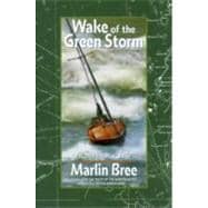 Wake of the Green Storm A Survivor's Tale