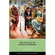 The Politics of Social Cohesion Immigration, Community, and Justice