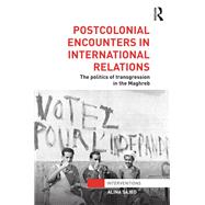 Postcolonial Encounters in International Relations