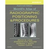 Workbook for Merrill's Atlas of Radiographic Positioning and Procedures,9780323597043