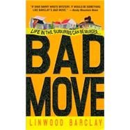 Bad Move A Novel