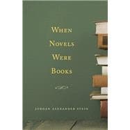 When Novels Were Books