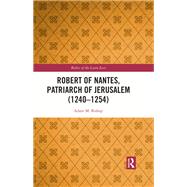 Robert of Nantes, Patriarch of Jerusalem (1240-1254)