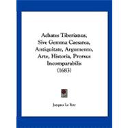 Achates Tiberianus, Sive Gemma Caesarea, Antiquitate, Argumento, Arte, Historia, Prorsus Incomparabilis