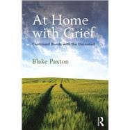 At Home With Grief: Continued Bonds with the Deceased