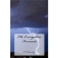 The Evangeline Forecasts