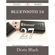 Bluetooth 3.0: 27 Most Asked Questions on Bluetooth 3.0 - What You Need to Know