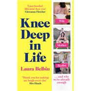Knee Deep in Life Wife, Mother, Realist… and Why We’re Already Enough