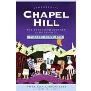 Remembering Chapel Hill : The Twentieth Century As We Lived It
