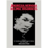 Anorexia Nervosa and Bulimic Disorders : Current Perspectives: Proceedings of the Conference on Anorexia Nervosa and Related Disorders Held at University College, Swansea, Wales, on 3-7 September 1984