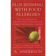 Flourishing with Food Allergies : Social, Emotional, and Practical Guidance for Families with Young Children