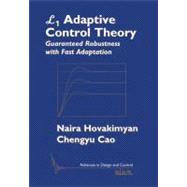 L1 Adaptive Control Theory